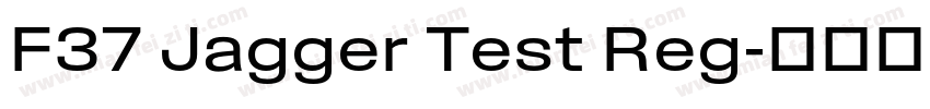 F37 Jagger Test Reg字体转换